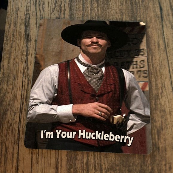 Im Your Huckleberry Tombstone Doc Holliday Val Kilmer‎ Mouse Pad - Picture 1 of 1